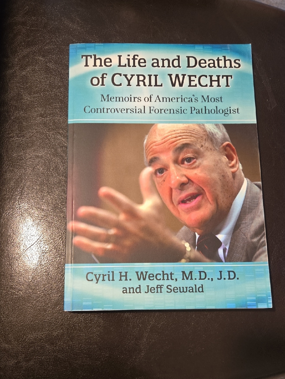The Life and Deaths of Cyril Wecht
